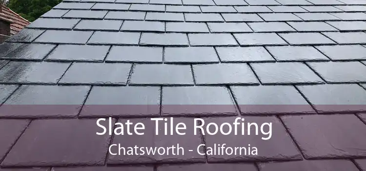 Slate Tile Roofing Chatsworth - California